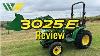 2023 John Deere 3025e Tractor Review U0026 Walkaround