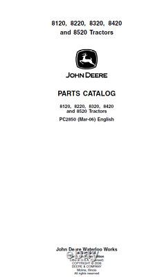John Deere 8120, 8220, 8320, 8420, 8520 Tractor Parts Catalog Manual Pc2850