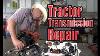 Tractor Transmission Repair